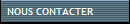 NOUS CONTACTER